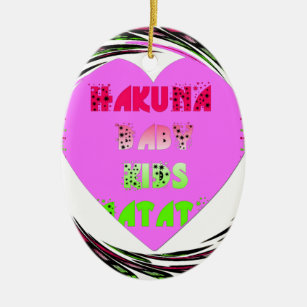 Baby Pink  Hearts Hakuna Matata Baby Kids Design.p Ceramic Ornament