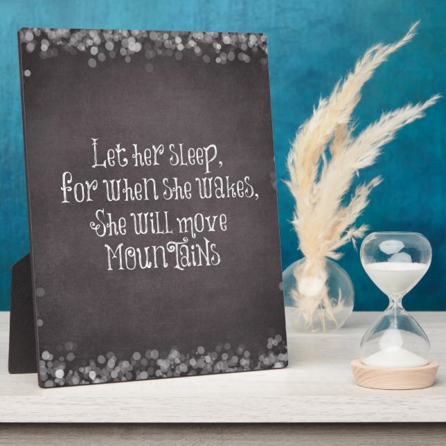 Baby Quote: Let Her Sleep, for When She Wakes Plaque (Side)