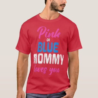 Baby Reveal Party Future Mommy Pregnancy Gender Re T-Shirt