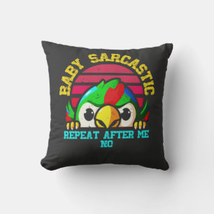 Baby Sarcastic Parrot: Funny Bird Throw Pillow