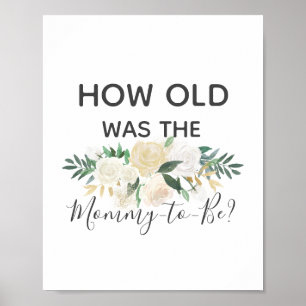 Baby Shower Flowers How Old Was Mommy Game Sign