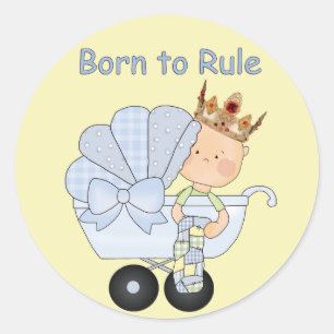 Baby Shower for the Prince+Born to Rule! Classic Round Sticker