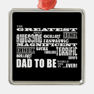Baby Shower Greatest Best Future Fathers Dad to Be Metal Ornament