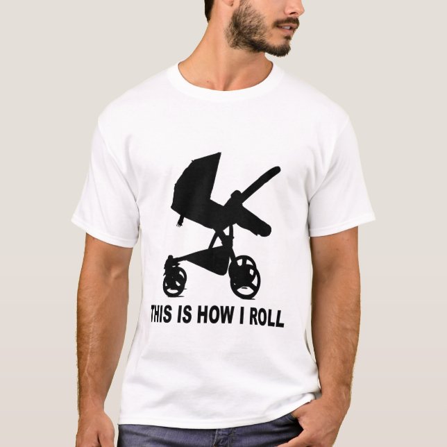 Baby Stroller - This is How I Roll Tees (Front)
