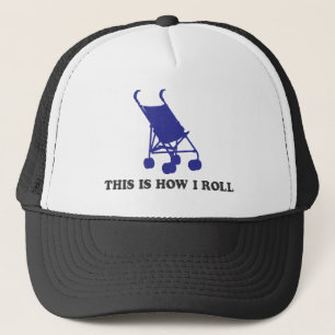 Baby Stroller - This is How I Roll Trucker Hat