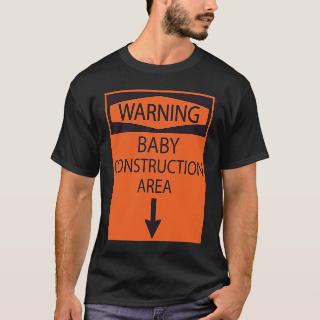 Baby Under Construction  Cute  Saying T-Shirt (Front)