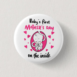 Baby's First Mother's Day On The Inside 1 Inch Round Button