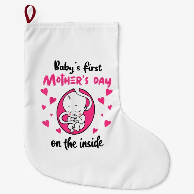 Baby's First Mother's Day On The Inside Large Christmas Stocking (Front)