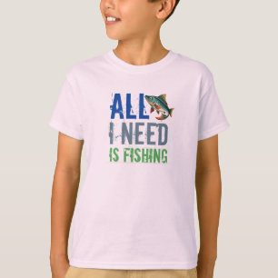 Baby's Fishing T-shirt Design All I Need Is Fishin