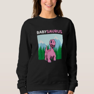 Babysaurus Dinosaur Cute Kiddo Apatosaurus 3 Sweatshirt