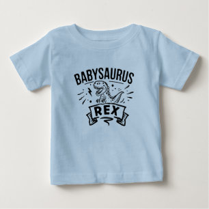 Babysaurus Rex Baby T-Shirt