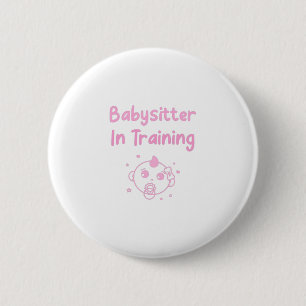 Babysitter In Training 2 Inch Round Button