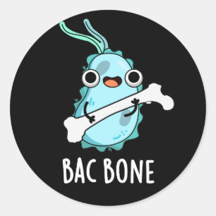 Bac Bone Funny Bacteria Pun  Classic Round Sticker