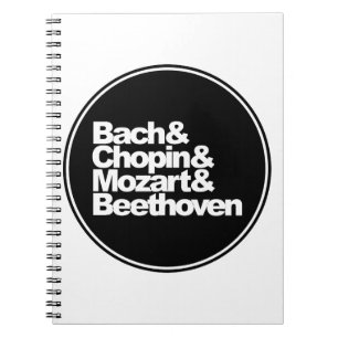 Bach and Chopin and Mozart and Beethoven Notebook