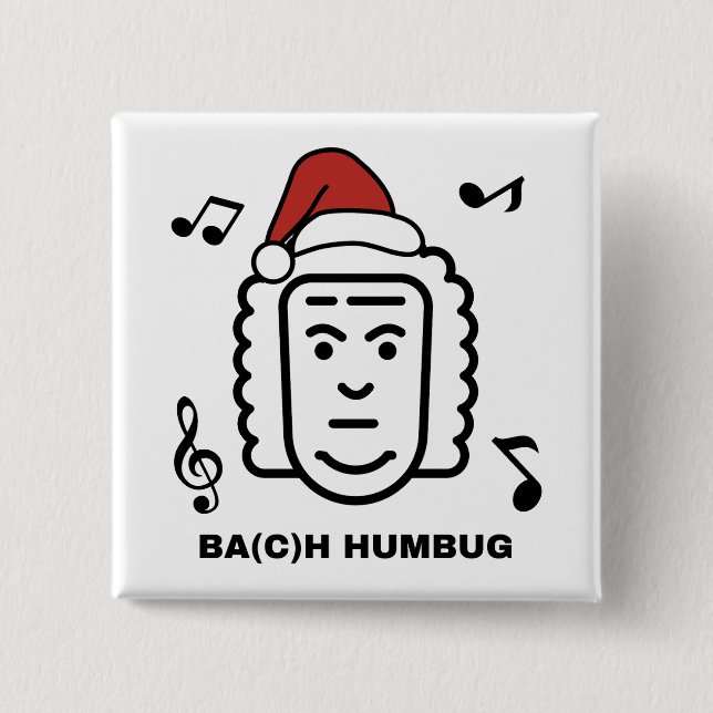 BACH Funny Classical Music Composer Christmas Pun 2 Inch Square Button (Front)