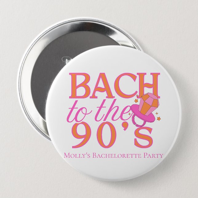 Bach to the 90s – Retro Bachelorette Party Design 4 Inch Round Button (Front & Back)