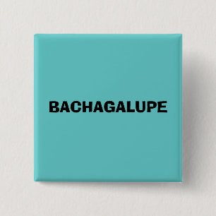 BACHAGALUPE 2 INCH SQUARE BUTTON