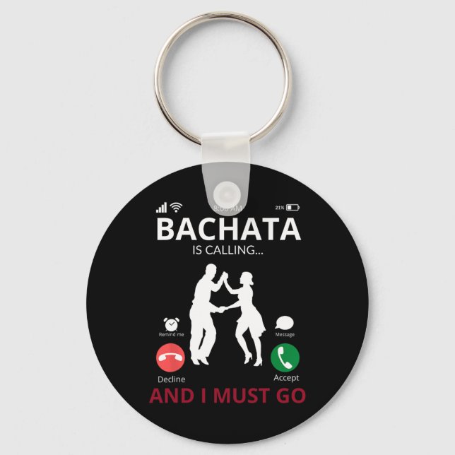 Bachata Is Calling - Dance From The Dominican Repu Keychain (Front)
