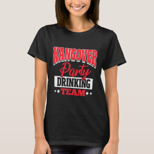 Bachelor Bachelorette Party Hangover Party Drinkin T-Shirt
