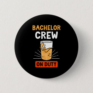 Bachelor Crew On Duty Groom Bride Party Team 2 Inch Round Button