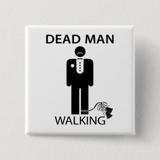 Bachelor: Dead Man Walking Button