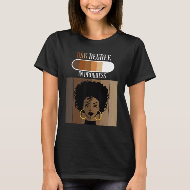 Bachelor of Science in Kinesiology BSK Degree In P T-Shirt (Front)