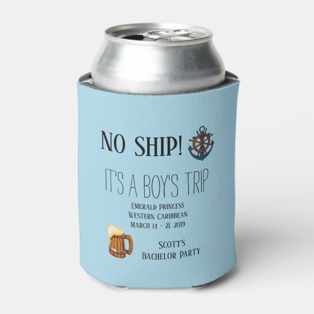 Bachelor Party Boy's Trip Cruise No Ship Can Cooler (Can Front)