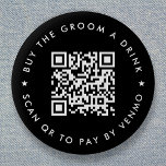 Bachelor Party Buy The Groom A Drink QR Code Black 2 Inch Round Button<br><div class="desc">A simple custom black "Buy the Groom a Drink" Bachelor Party QR code round button pin in a modern minimalist style with a star detail. The template can be easily updated with your QR code and custom text,  eg. scan QR to pay by Venmo. #bachelorparty #buythegroomadrink #QRcode</div>