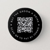Bachelor Party Buy The Groom A Drink QR Code Black 2 Inch Round Button (Front)