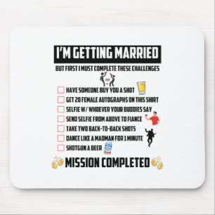 Bachelor Party Challenges - Funny Groom Challenge Mouse Pad