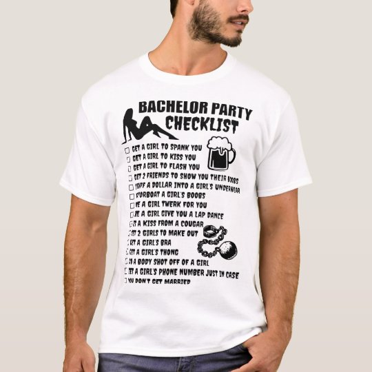 Bachelor Party Checklist Girlfriend T Shirt Zazzleca