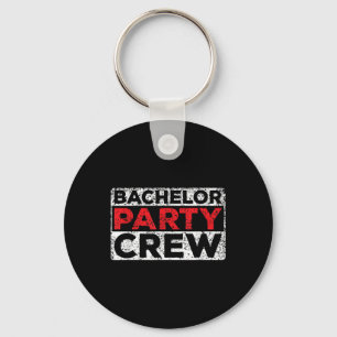 Bachelor Party Crew Bride Groom Team _2 Keychain