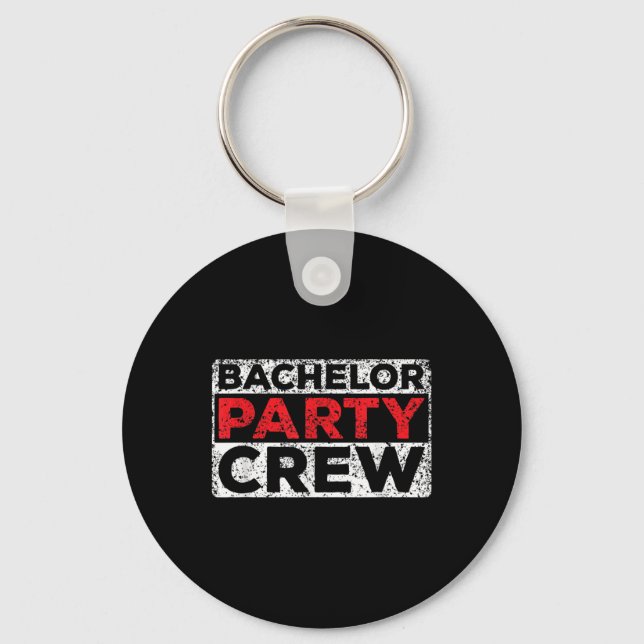 Bachelor Party Crew Bride Groom Team _2  Keychain (Front)