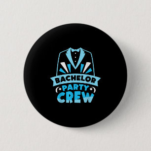 Bachelor Party Crew Team Groom Bride 2 Inch Round Button