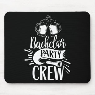 Bachelor Party Crew Team Groom Bride  Mouse Pad