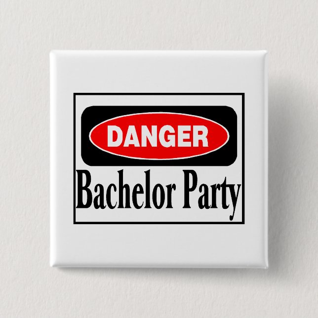 Bachelor Party Danger 2 Inch Square Button (Front)