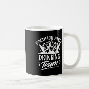 Bachelor Party Drinking Team Bride Groom Coffee Mug
