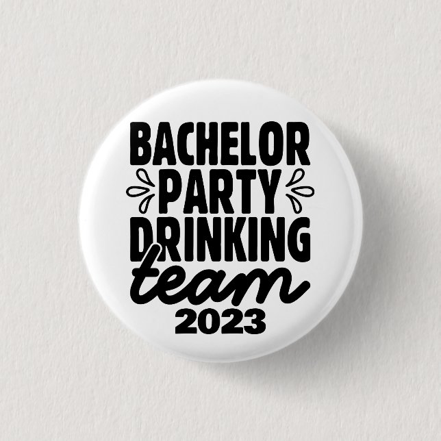 Bachelor Party Drinking Team, Customizable Date 1 Inch Round Button (Front)