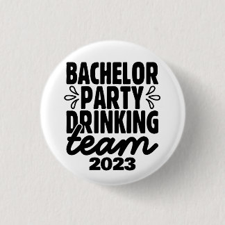 Bachelor Party Drinking Team, Customizable Date 1 Inch Round Button
