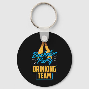Bachelor Party Drinking Team Groom Bride 1  Keychain