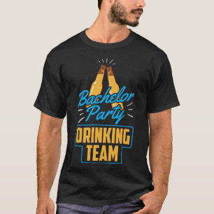 Bachelor Party Drinking Team Groom Bride 1 T-Shirt