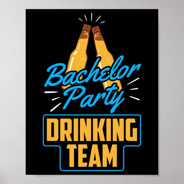 Bachelor Party Drinking Team Groom Bride  Poster (Front)