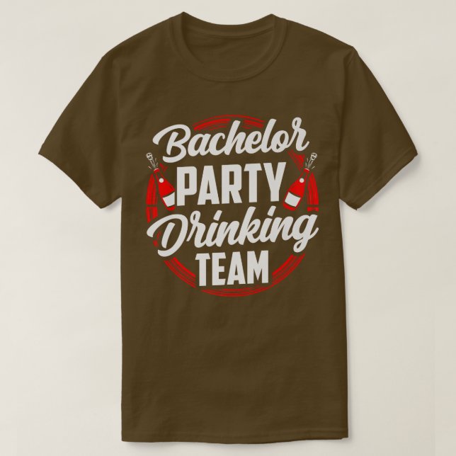 Bachelor Party Drinking Team Groom Bride  T-Shirt (Design Front)