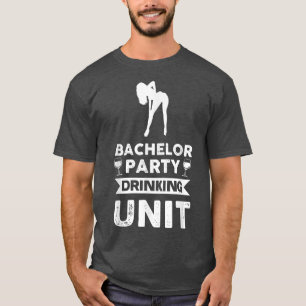 Bachelor Party Drinking Unit  T-Shirt