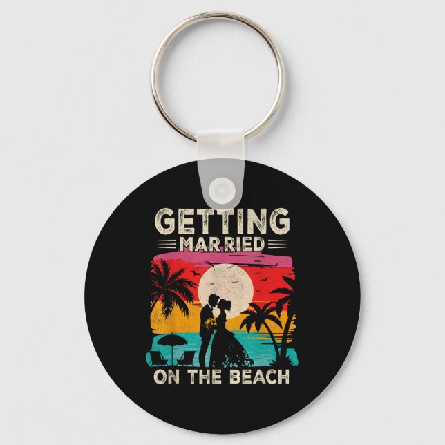 Bachelor Party Getting Married On The Beach Bride  Keychain (Front)
