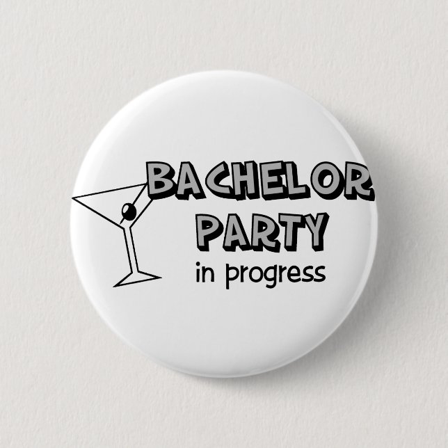 Bachelor Party in Progress 2 Inch Round Button (Front)