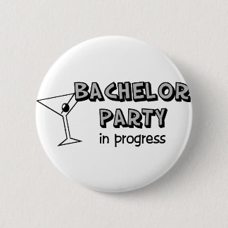 Bachelor Party in Progress 2 Inch Round Button
