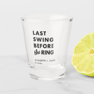 Bachelor Party Last Swing Before the Ring Minimal Shot Glass