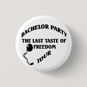 Bachelor Party Last Taste Of Freedom Tour 1 Inch Round Button