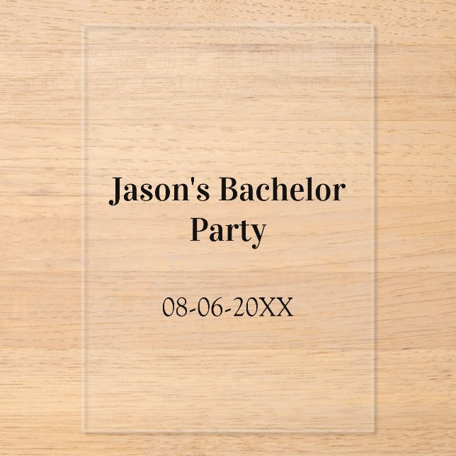 Bachelor party name date simple minimal best man  acrylic invitations (Front)